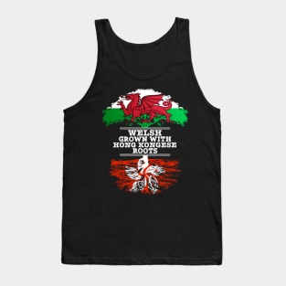 Welsh Grown With Hong Kongese Roots - Gift for Hong Kongese With Roots From Hong Kong Tank Top